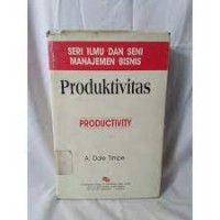 Seri Ilmu dan Seni Manajemen Bisnis [Jilid 7]: Produktivitas