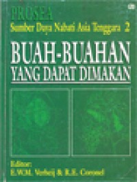 Prosea Sumber Daya Nabati Asia Tenggara [2]: Buah-buahan yang Dapat Dimakan