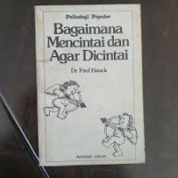 Psikologi Populer: Bagaimana Mencintai dan Agar Dicintai