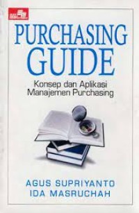 Purchasing Guide: Konsep dan Aplikasi Manajemen Purchasing