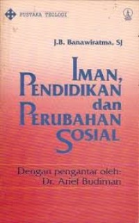 Pustaka Teologi: Iman, Pendidikan dan Perubahan Sosial