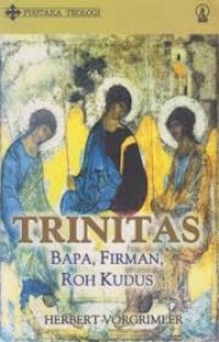 Pustaka Teologi: Trinitas: Bapa, Firman, Roh Kudus
