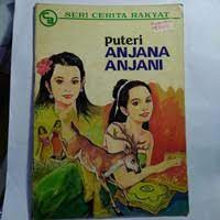Puteri Anjana dan Anjani : Cerita dari Jawa Barat