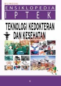 Ensiklopedia IPTEK [Bilingual]: Teknologi Kedokteran & Kesehatan