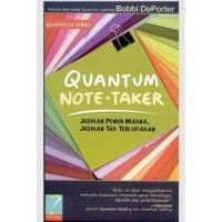 Quantum Note - Taker: Jadikan Penuh Makna, Jadikan Tak Terlupakan