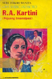 Seri Tokoh Wanita: R.A. Kartini: Pejuang Emansipasi