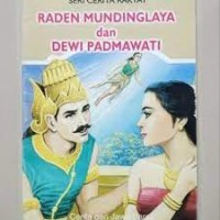 Raden Mundinglaya dan Dewi Padmawati : Cerita dari Jawa Barat