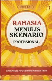 Rahasia Menulis Skenario Profesional