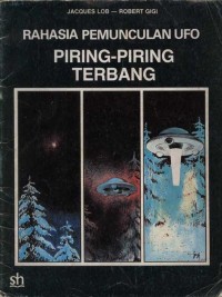 Rahasia Pemunculan Ufo : Piring-piring Terbang