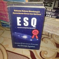 Rahasia Sukses Membangun Kecerdasan Emosi dan Spiritual ESQ`