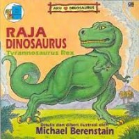 Raja Dinosaurus : Tyrannosaurus Rex