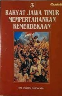 Rakyat Jawa Timur Mempertahankan Kemerdekaan [Jilid 1]