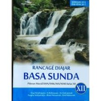Rancage Diajar Basa Sunda: Pikeun Murid SMA/MA/SMK/MAK Kls. XII
