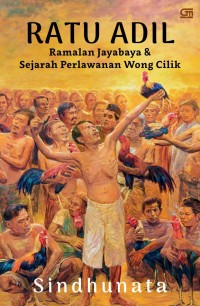 Image of Ratu Adil - Ramalan Jayabaya & Sejarah Perlawanan Wong Cilik