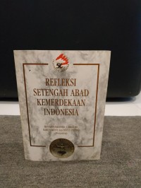 Refleksi Setengah Abad Kemerdekaan Indonesia