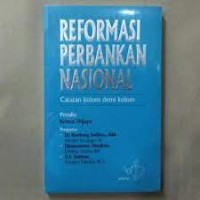 Reformasi Perbankan Nasional: Catatan Kolom Demi Kolom