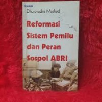 Reformasi Sistem Pemilu dan Peran Sospol ABRI