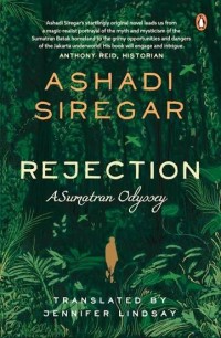 Image of Rejection A Sumatran Odyssey