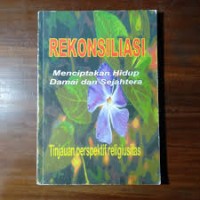 Rekonsiliasi: Menciptakan Hidup Damai dan Sejahtera