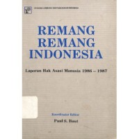 Remang-remang Indonesia [Laporan HAM Indonesia 1986 - 1987]