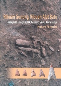 Ribuan Gunung, Ribuan ALat Batu: Prasejarah Song Keplek, Gunung Sewu, Jawa Timur