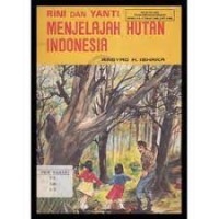 Rini dan Yanti Menjelajah Hutan Indonesia