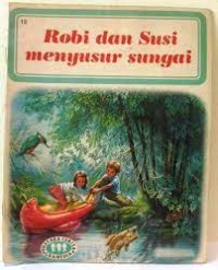 Robi dan Susi Menyusur Sungai