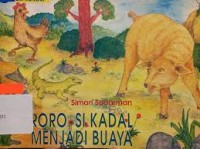 Roro, Si Kadal Menjadi Buaya