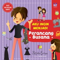 Saat Aku Besar Nanti : Aku Ingin Menjadi Perancang Busana