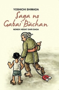 Saga No Gabai Bachan= Nenek Hebat dari Saga