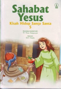 Sahabat Yesus : Kisah Hidup Santo Santa [5]