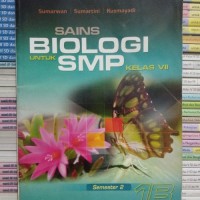 Sains Biologi [Jilid 1b]: untuk SMP Kls. VII Sem. 2