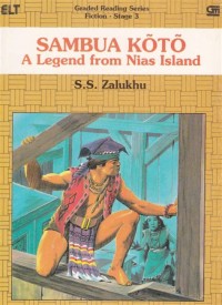 Graded Reading Series Fiction [Stage 3]: Sambua Koto a Legend from Nias Island