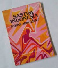 Sastra Indonesia= Terlibat atau Tidak?