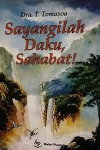 Sayangilah Daku Sahabat!