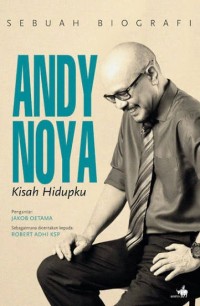 Image of Sebuah Biografi: Andy Noya= Kisah Hidupku