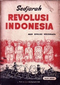 Sedjarah Revolusi Indonesia: Masa Revolusi Bersendjata [Djilid ke-2]