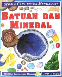 Segala Cara untuk Mengamati: Batuan dan Mineral