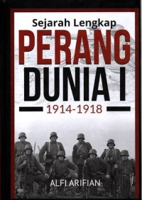Image of Sejarah Lengkap Perang Dunia I 1914 - 1918