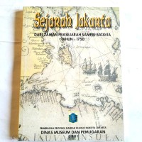 Sejarah Jakarta: Dari Zaman Prasejarah sampai Batavia tahun 1750