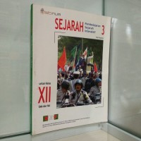 Sejarah [Jilid 3]: Pembelajaran Sejarah Interaktif untuk Kls. XII SMA & MA [Program Wajib - KTSP th. 2006]