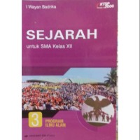 Sejarah [Jilid 3]: untuk SMA Kls. XII - Program Ilmu Alam [KTSP Standar Isi th. 2006]