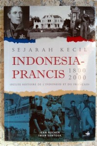 Sejarah Kecil Indonesia-Perancis [1800-2000]