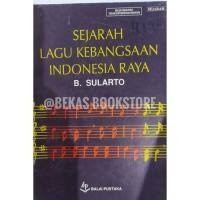 Sejarah Lagu Kebangsaan Indonesia Raya