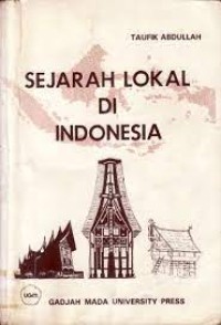 Sejarah Lokal di Indonesia: Kumpulan Tulisan