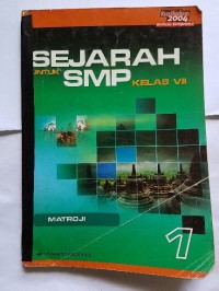 Sejarah [Jilid 1]: untuk SMP Kls. VII [Kur. Berbasis Kompetensi th. 2004]