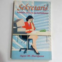 Sekretaris: Kedudukan, Tata Kerja dan Kepribadiannya