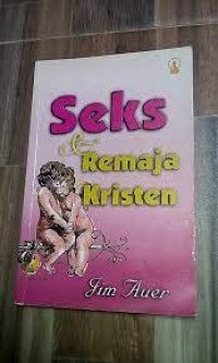 Seks dan Remaja Kristen