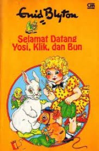 Selamat Datang, Yosi, Klik, dan Bun