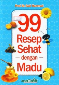 Sembilan Puluh Sembilan Resep Sehat dengan Madu